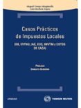 casos practicos de impuestos locales (ibi, iivtnu, iae, icio, imv tm y cotos de caza)-miguel crespo miegimolle-9788499036724 casos practicos de impuestos locales (ibi, iivtnu, iae, icio, imv tm y cotos de caza)-miguel crespo miegimolle-9788499036724