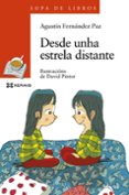desde unha estrela distante-agustin fernandez paz-9788499144924 desde unha estrela distante-agustin fernandez paz-9788499144924