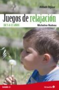 juegos de relajacion de 5 a 12 años-micheline nadeau-9788499212524 juegos de relajacion de 5 a 12 años-micheline nadeau-9788499212524