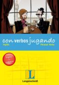 con verbos jugando: ingles: phrasal verbs-9788499293424 con verbos jugando: ingles: phrasal verbs-9788499293424
