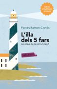 l illa dels 5 fars-ferran ramon-cortes-9788499307824 l illa dels 5 fars-ferran ramon-cortes-9788499307824