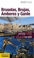 bruselas, brujas, amberes y gante 2016 (intercity guides)-9788499358024 bruselas, brujas, amberes y gante 2016 (intercity guides)-9788499358024
