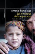 las trincheras de la esperanza-antonio pampliega-9788499427324 las trincheras de la esperanza-antonio pampliega-9788499427324