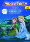frozen: luces de invierno: supercolor-9788499518824 frozen: luces de invierno: supercolor-9788499518824