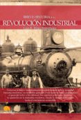 breve histora de la revolucion industrial-luis enrique iñigo fernandez-9788499674124 breve histora de la revolucion industrial-luis enrique iñigo fernandez-9788499674124
