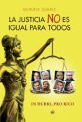 la justicia no es igual para todos-montse suarez-9788499709024 la justicia no es igual para todos-montse suarez-9788499709024