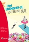 com enamorar-se... sense prendre mal-susie morgenstern-9788499756424 com enamorar-se... sense prendre mal-susie morgenstern-9788499756424