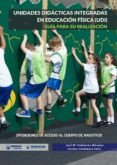 unidades didacticas integradas en educacion fisica (udi). guia para su realizacion (ebook)-9788499938424 unidades didacticas integradas en educacion fisica (udi). guia para su realizacion (ebook)-9788499938424