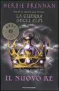 il nuovo re. la guerra degli elfi.-herbie brennan-9788804557524 il nuovo re. la guerra degli elfi.-herbie brennan-9788804557524
