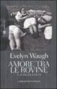 amore tra le rovine-evelyn waugh-9788845265624 amore tra le rovine-evelyn waugh-9788845265624