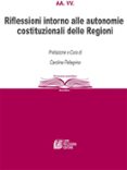 riflessioni intorno alle autonomie costituzionali delle regioni (ebook)-9788868221324 riflessioni intorno alle autonomie costituzionali delle regioni (ebook)-9788868221324