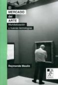 el mercado del arte: mundializacion y nuevas tecnologias-raymonde moulin-9789508892324 el mercado del arte: mundializacion y nuevas tecnologias-raymonde moulin-9789508892324