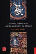 historia del nombre y la fundacion de mexico (3ª ed.)-gutierre tibon-9789681638924 historia del nombre y la fundacion de mexico (3ª ed.)-gutierre tibon-9789681638924