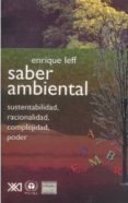 saber ambiental, sustentabilidad, racionalidad, complejidad, pode r-9789682324024 saber ambiental, sustentabilidad, racionalidad, complejidad, pode r-9789682324024