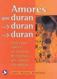amores que duran y duran y duran: claves para superar las creenci as destructivas que separan a las parejas-jose manuel martinez-9789688607824 amores que duran y duran y duran: claves para superar las creenci as destructivas que separan a las parejas-jose manuel martinez-9789688607824