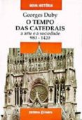o tempo das catedrais: a arte e a sociedade 680-1420-george duby-9789723309324 o tempo das catedrais: a arte e a sociedade 680-1420-george duby-9789723309324