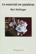 lo esencial en palabras-bert hellinger-9789871522224 lo esencial en palabras-bert hellinger-9789871522224