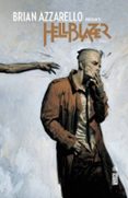 BRIAN AZZARELLO PRÉSENTE HELLBLAZER - TOME 1