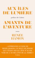 AUX ÎLES DE LUMIÈRE - SUIVI DE AMANTS DE L'AVENTURE