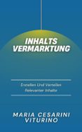 INHALTSVERMARKTUNG: ERSTELLEN UND VERTEILEN RELEVANTER INHALTE  (edición en alemán)