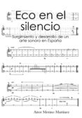 eco en el silencio: surgimiento y desarrollo de un arte sonoro en españa (ebook)-cdlap00008624 eco en el silencio: surgimiento y desarrollo de un arte sonoro en españa (ebook)-cdlap00008624
