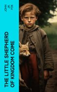 Descargas de libros electrónicos gratis para ibooks THE LITTLE SHEPHERD OF KINGDOM COME  (edición en inglés) en español 4066339555334 PDF MOBI de JOHN, JR. FOX