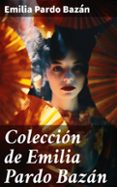 Descargas de epub para ebooks COLECCIÓN DE EMILIA PARDO BAZÁN
				EBOOK