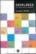 ideologia: un mapa de la cuestion-slavoj (comp.) zizek-9789505575732 ideologia: un mapa de la cuestion-slavoj (comp.) zizek-9789505575732