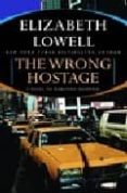 the wrong hostage-elizabeth lowell-9780060829834 the wrong hostage-elizabeth lowell-9780060829834