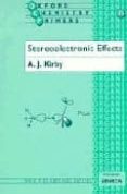 stereoelectronic effects (oxford chemistry primers 36)-a. j. kirby-9780198558934 stereoelectronic effects (oxford chemistry primers 36)-a. j. kirby-9780198558934