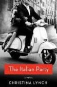 the italian party-christina lynch-9781250193834 the italian party-christina lynch-9781250193834