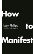 HOW TO MANIFEST