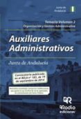 temario volumen 2. auxiliares administrativos de la junta de andalucía. organización y gestión administrativa (ebook)-9781629343334 temario volumen 2. auxiliares administrativos de la junta de andalucía. organización y gestión administrativa (ebook)-9781629343334