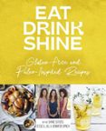 EAT DRINK SHINE  (edición en inglés)