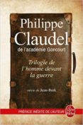 trilogie de l homme devant la guerre-philippe claudel-9782253189534 trilogie de l homme devant la guerre-philippe claudel-9782253189534