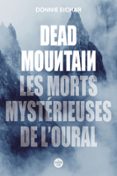 DEAD MOUNTAIN. LES MORTS MYSTÉRIEUSES DE L'OURAL