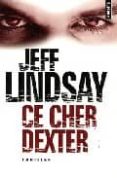 ce cher dexter-jeff lindsay-9782757800034 ce cher dexter-jeff lindsay-9782757800034