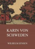 Libros descargados para encender KARIN VON SCHWEDEN (Spanish Edition) de WILHELM JENSEN