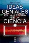 ideas geniales en la historia de la ciencia: investigando el univ erso-igor ushakov-9785396003934 ideas geniales en la historia de la ciencia: investigando el univ erso-igor ushakov-9785396003934