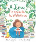 a luna le encanta la biblioteca-joseph coelho-9786075274034 a luna le encanta la biblioteca-joseph coelho-9786075274034