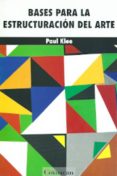 bases para la estructuracion del arte (7ª ed)-paul klee-9786079014834 bases para la estructuracion del arte (7ª ed)-paul klee-9786079014834