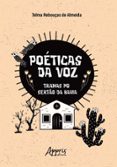 EBook gratis de los más vendidos POÉTICAS DA VOZ: TRAMAS NO SERTÃO DA BAHIA 9786525067834 de TELMA REBOUÇAS DE ALMEIDA PDB MOBI (Literatura española)