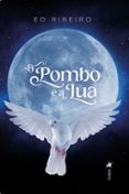Audiolibros descargables gratis para itunes O POMBO E A LUA
        EBOOK (edición en portugués) 9786525454634 de ED RIBEIRO en español FB2
