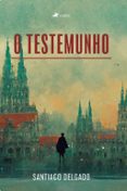 Descargar libros electrónicos gratuitos en formato doc. O TESTEMUNHO
        EBOOK (edición en portugués) de SANTIAGO DELGADO 9786525455334 in Spanish