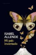 mi país inventado (ebook)-isabel allende-9788401017834 mi país inventado (ebook)-isabel allende-9788401017834