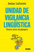 Descargador gratuito de libros de epub UNIDAD DE VIGILANCIA LINGÜÍSTICA
				EBOOK (Literatura española) 9788403519817