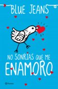 no sonrías que me enamoro (ebook)-9788408065234 no sonrías que me enamoro (ebook)-9788408065234