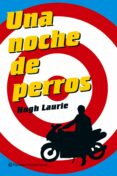 una noche de perros-hugh laurie-9788408069034 una noche de perros-hugh laurie-9788408069034