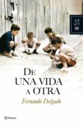 de una vida a otra-fernando delgado-9788408086734 de una vida a otra-fernando delgado-9788408086734