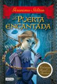 cronicas del reino de la fantasia 2: la puerta encantada-geronimo stilton-9788408100034 cronicas del reino de la fantasia 2: la puerta encantada-geronimo stilton-9788408100034